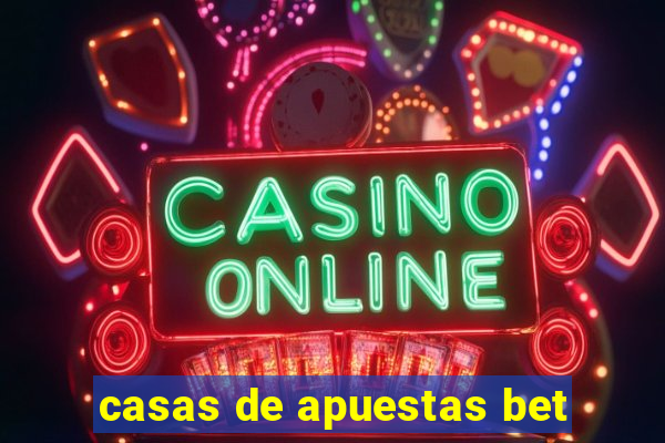 casas de apuestas bet