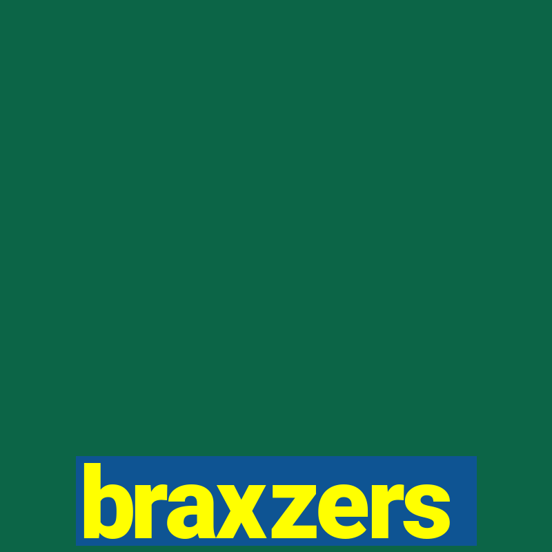 braxzers