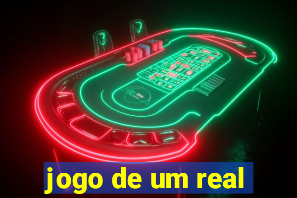 jogo de um real