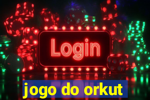 jogo do orkut