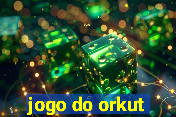 jogo do orkut