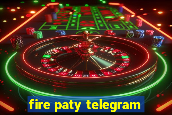 fire paty telegram