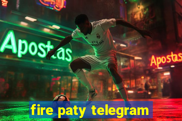 fire paty telegram