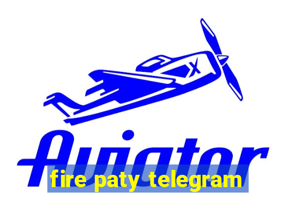 fire paty telegram