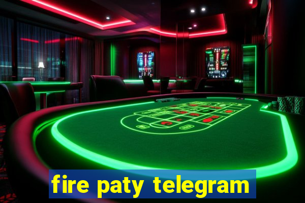 fire paty telegram