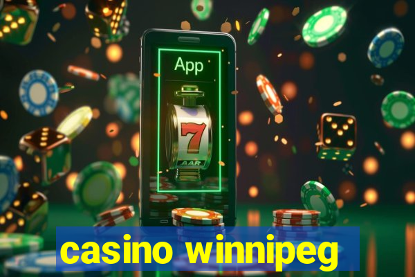 casino winnipeg