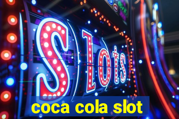 coca cola slot