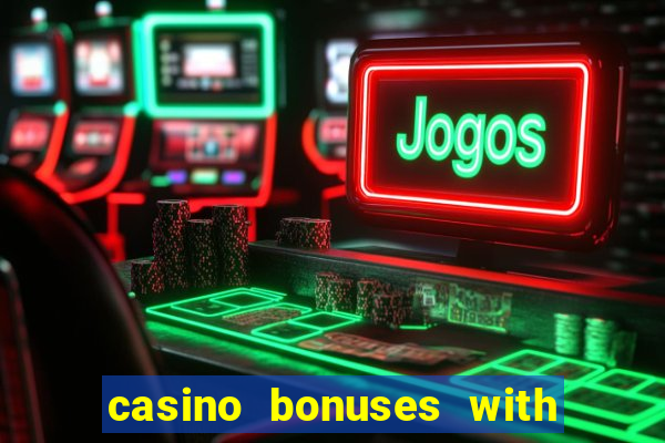 casino bonuses with no deposit required