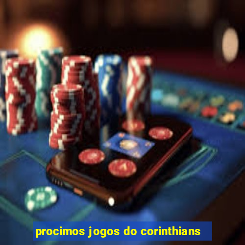 procimos jogos do corinthians