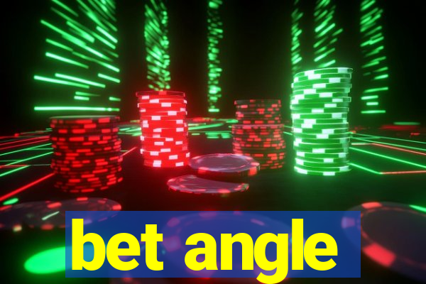 bet angle