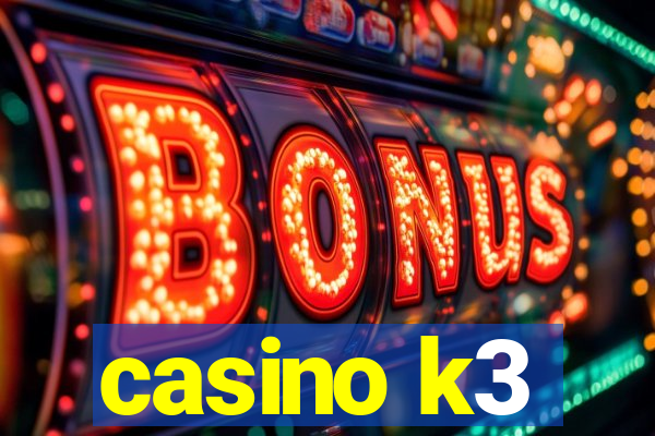 casino k3