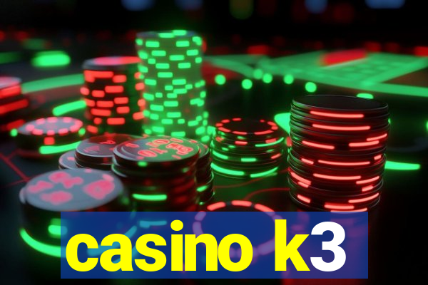 casino k3