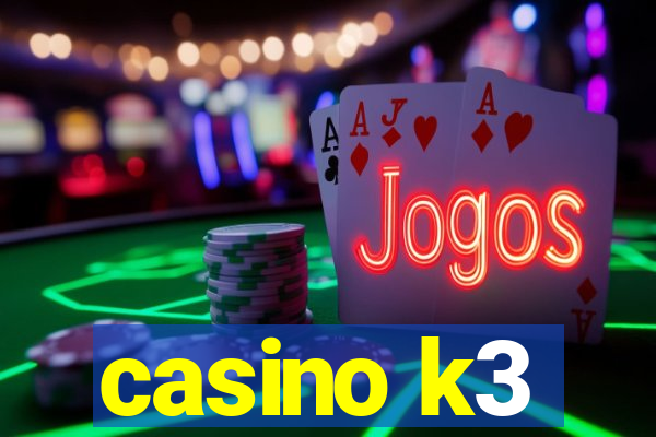 casino k3