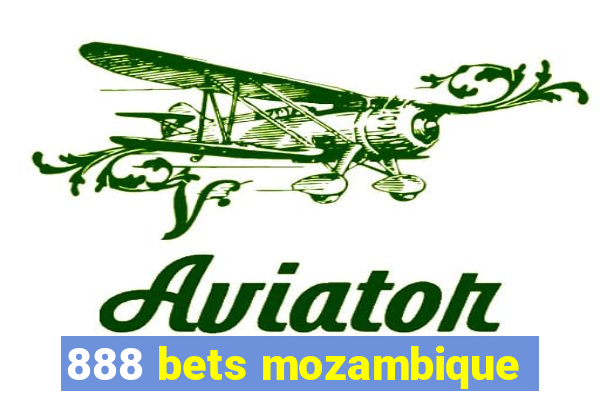 888 bets mozambique