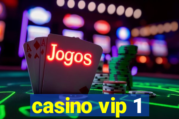 casino vip 1