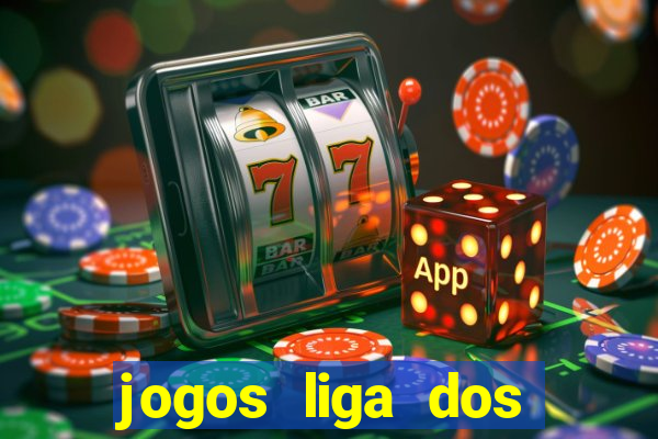 jogos liga dos campe?es onde assistir