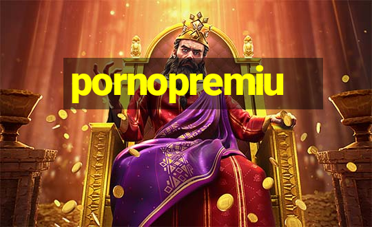 pornopremiu