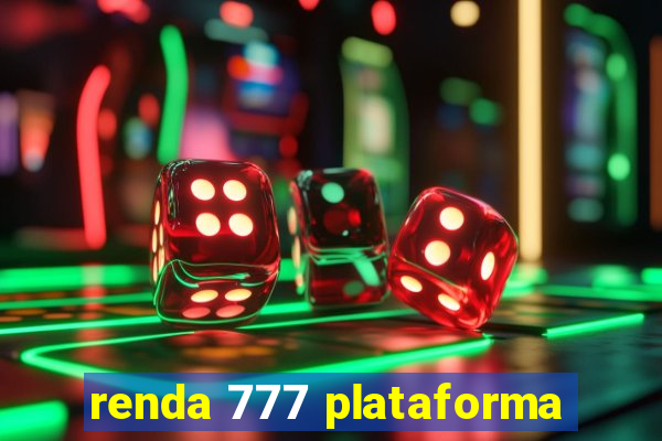 renda 777 plataforma