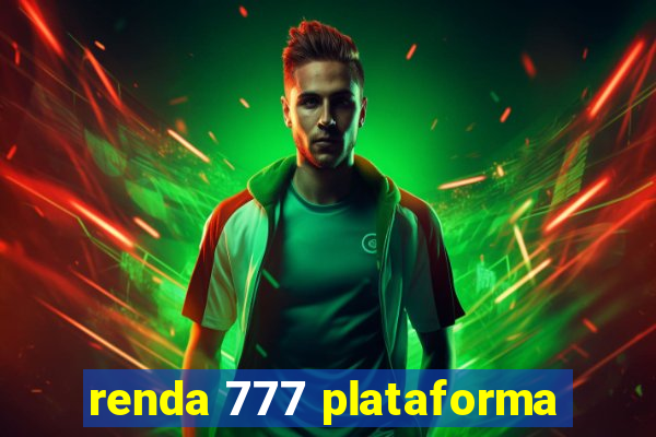 renda 777 plataforma