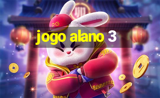 jogo alano 3