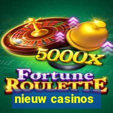 nieuw casinos