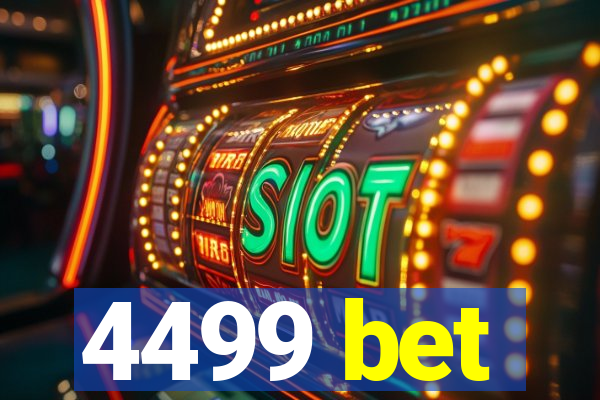 4499 bet