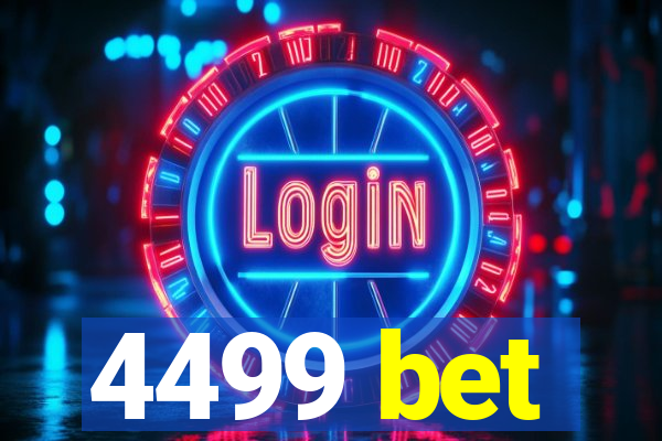 4499 bet