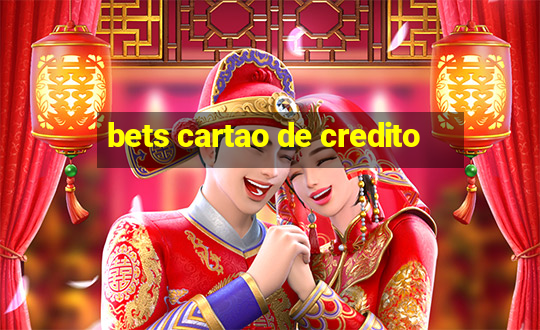 bets cartao de credito