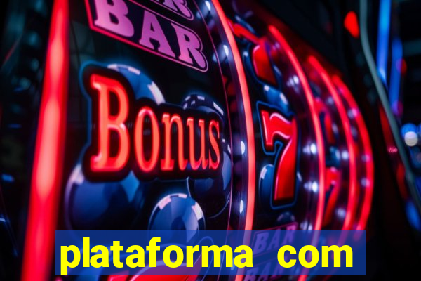 plataforma com b么nus de cadastro gr谩tis