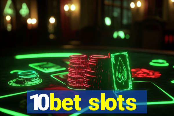 10bet slots