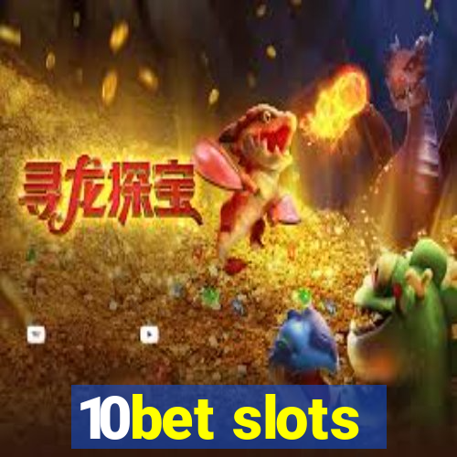 10bet slots