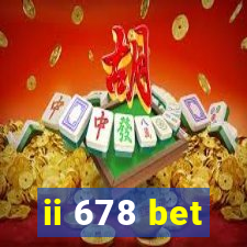 ii 678 bet