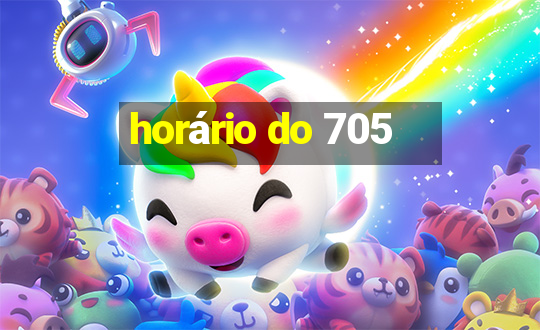 horário do 705