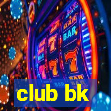 club bk