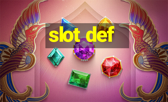 slot def