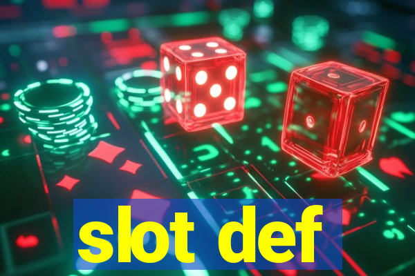 slot def