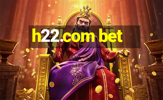 h22.com bet