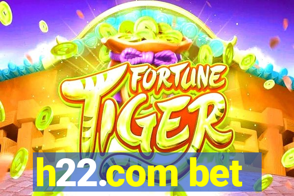 h22.com bet