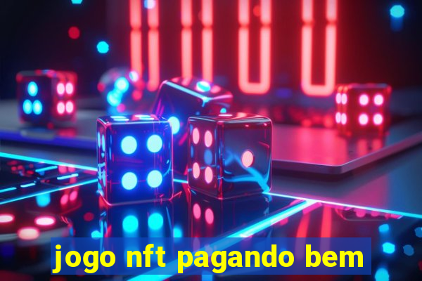 jogo nft pagando bem