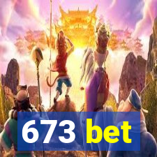 673 bet