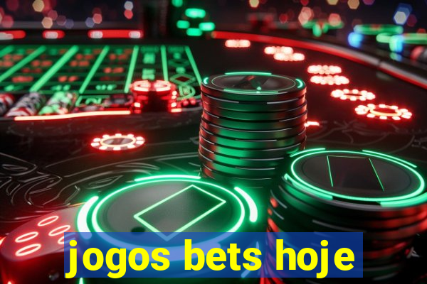 jogos bets hoje