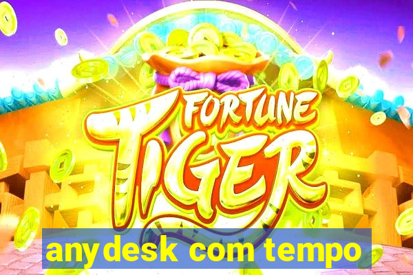 anydesk com tempo