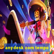 anydesk com tempo