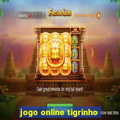 jogo online tigrinho