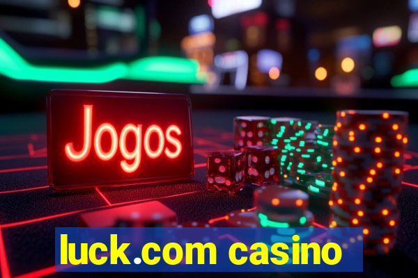 luck.com casino