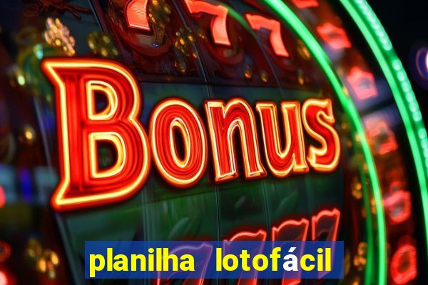 planilha lotofácil 25 dezenas 5 fixas grátis