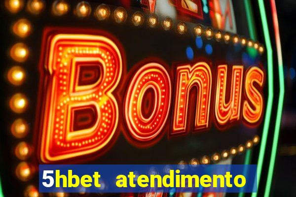 5hbet atendimento ao Cliente