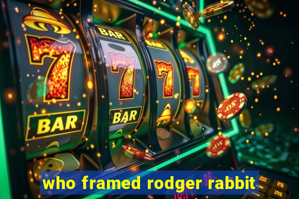 who framed rodger rabbit