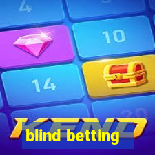 blind betting