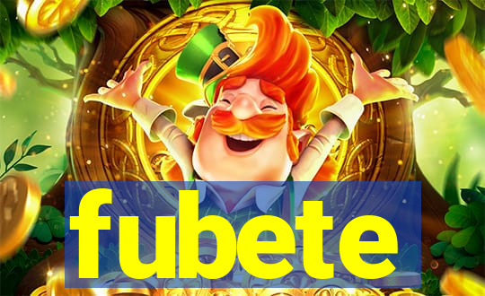 fubete